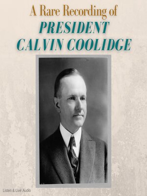 cover image of A Rare Recording of President Calvin Coolidge